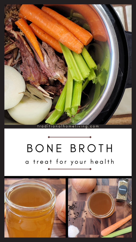 Collage of Instant pot with celery, carrot, bay leaves, onion, roasted turkey bones, 2nd image Mason jar with bone broth, 3rd image ingredients to make bone broth text says traditionalhomeliving.com bone broth a treat for your health.